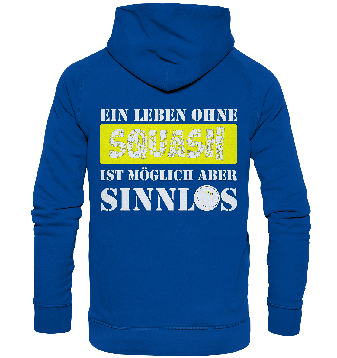 Ohne Squash Sinnlos - Basic Unisex Hoodie
