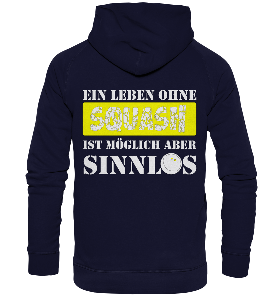 Ohne Squash Sinnlos - Basic Unisex Hoodie