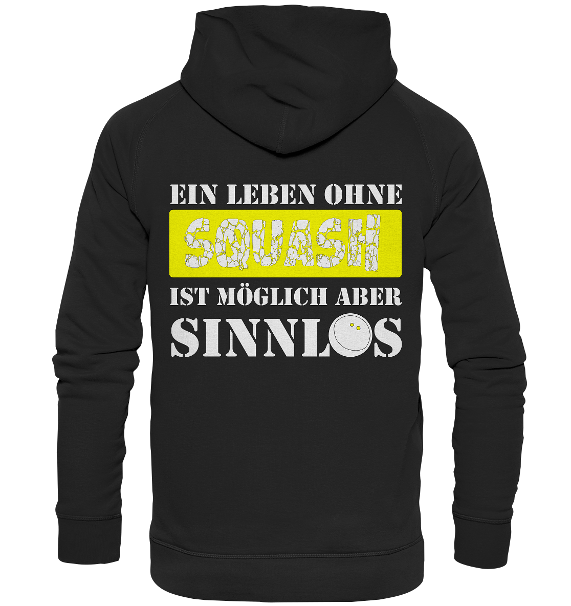 Ohne Squash Sinnlos - Basic Unisex Hoodie