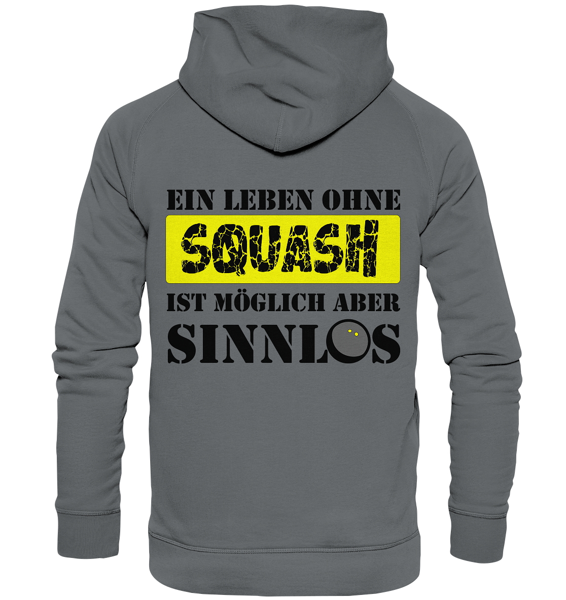ohne Squash Sinnlos - Basic Unisex Hoodie