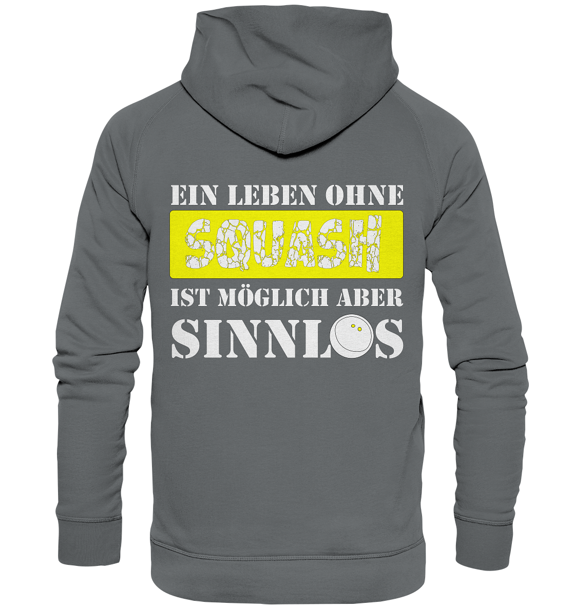 Ohne Squash Sinnlos - Basic Unisex Hoodie