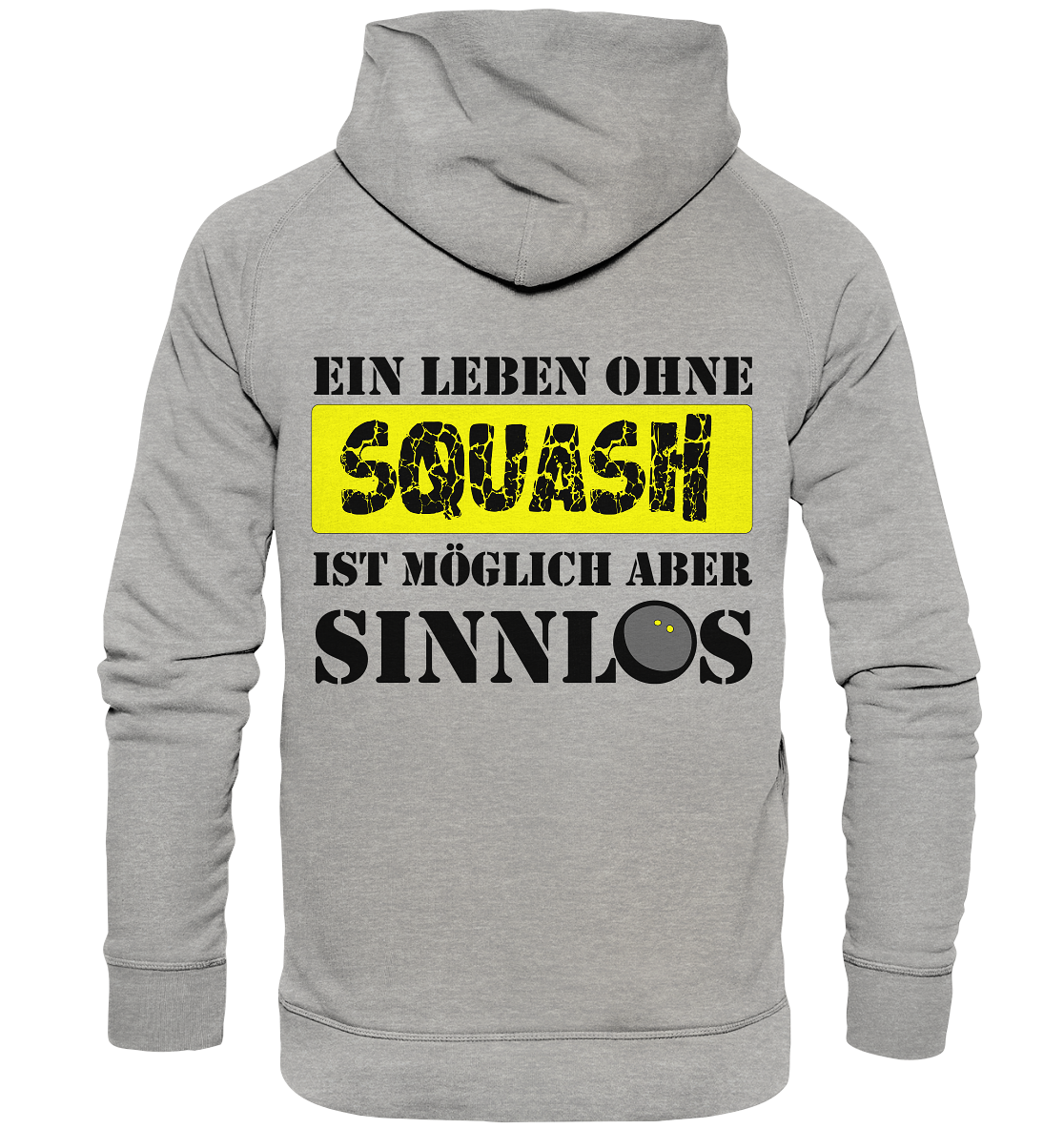 ohne Squash Sinnlos - Basic Unisex Hoodie