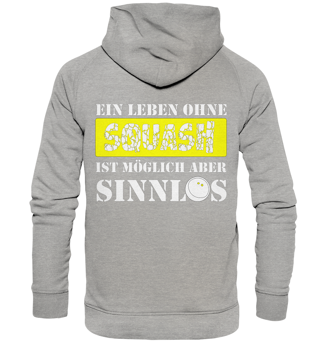 Ohne Squash Sinnlos - Basic Unisex Hoodie