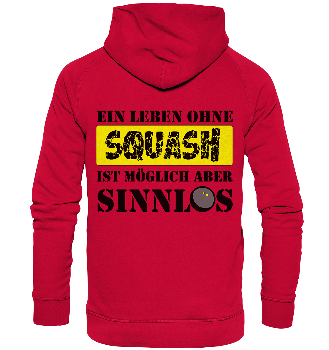 ohne Squash Sinnlos - Basic Unisex Hoodie