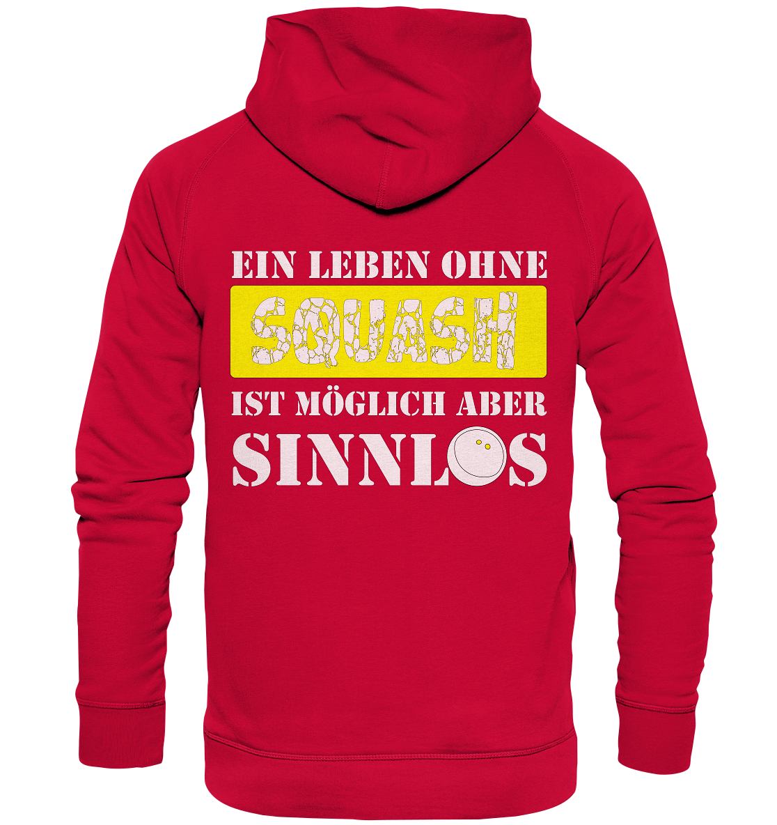 Ohne Squash Sinnlos - Basic Unisex Hoodie