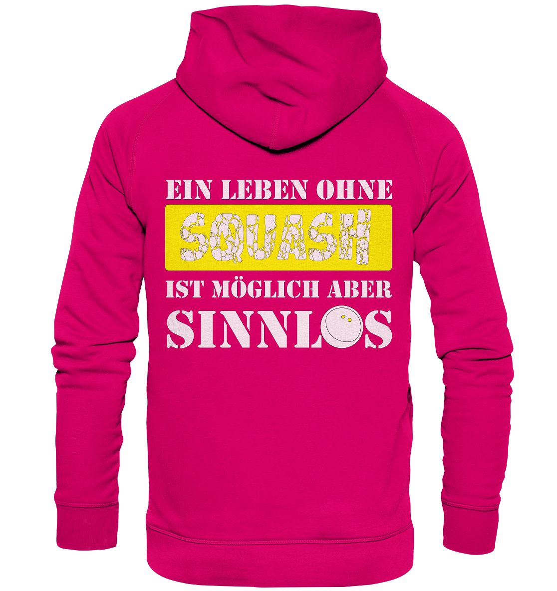 Ohne Squash Sinnlos - Basic Unisex Hoodie