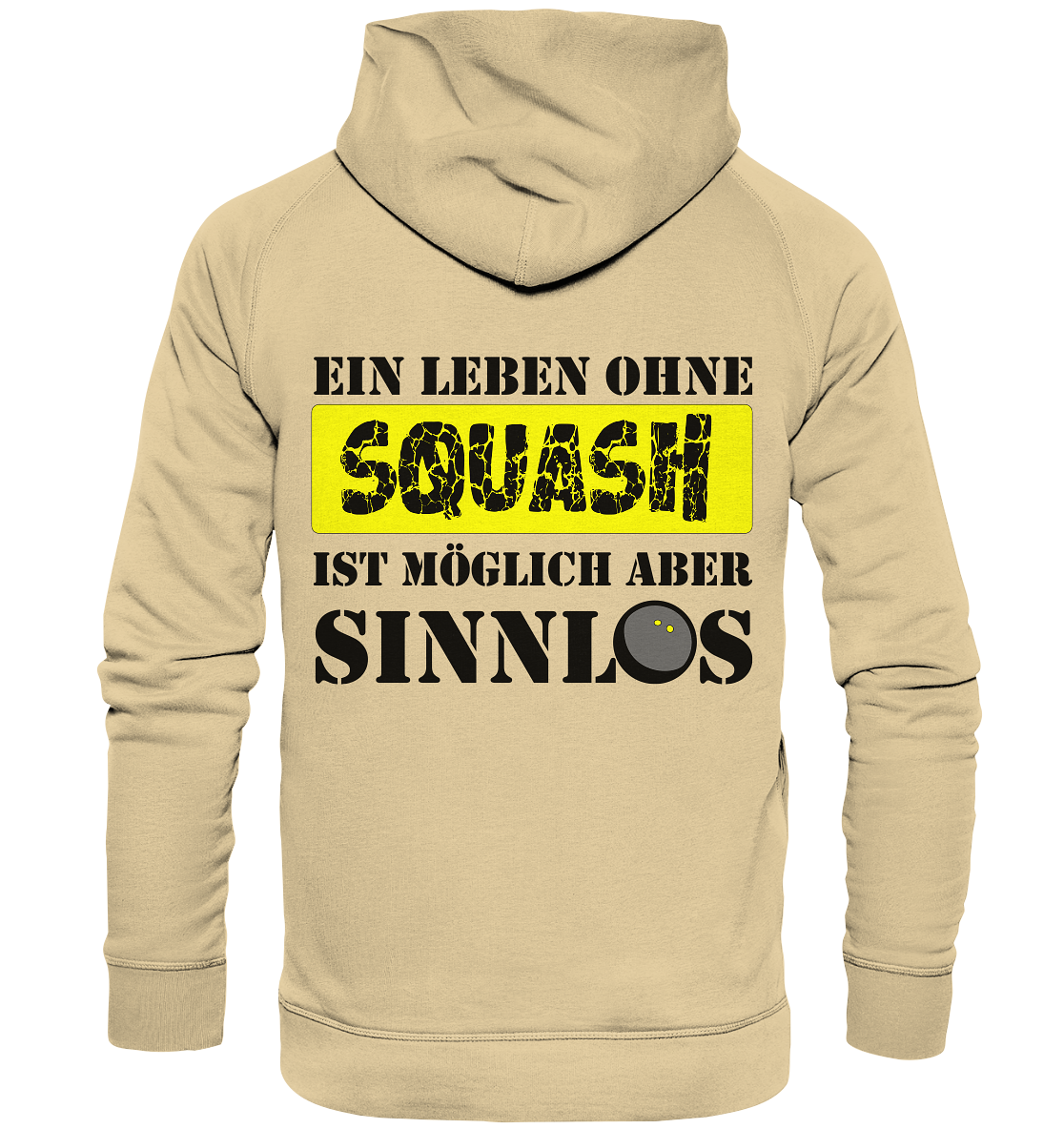 ohne Squash Sinnlos - Basic Unisex Hoodie