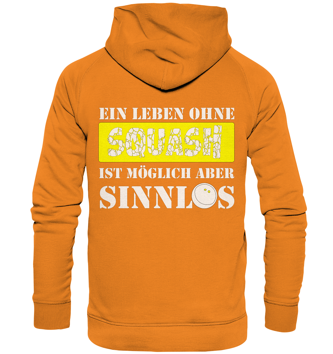 Ohne Squash Sinnlos - Basic Unisex Hoodie