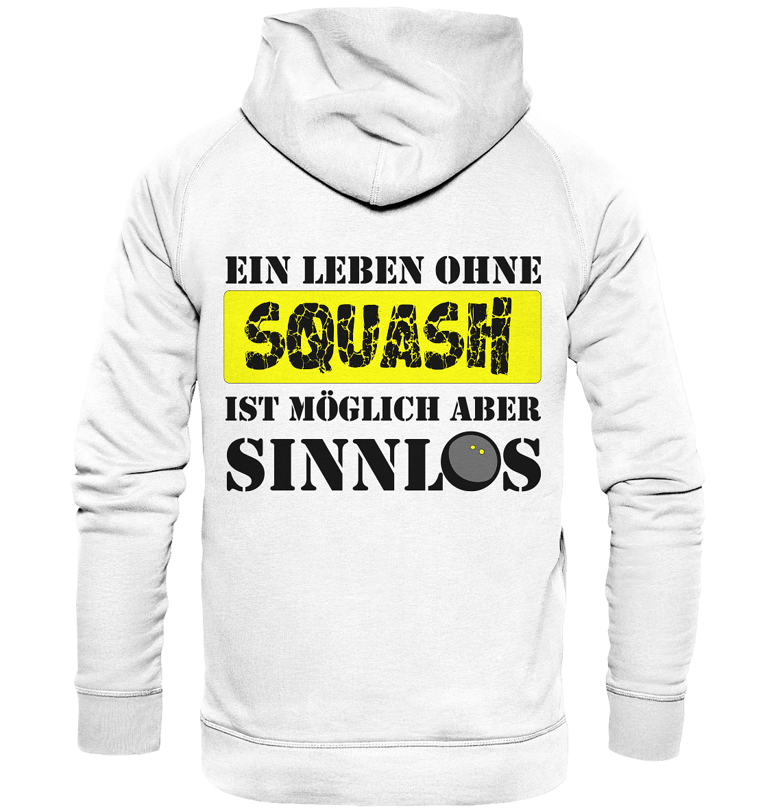 ohne Squash Sinnlos - Basic Unisex Hoodie