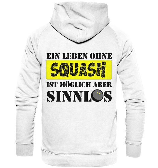 ohne Squash Sinnlos - Basic Unisex Hoodie