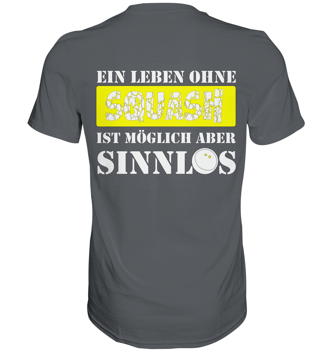 Ohne Squash Sinnlos - Premium Shirt
