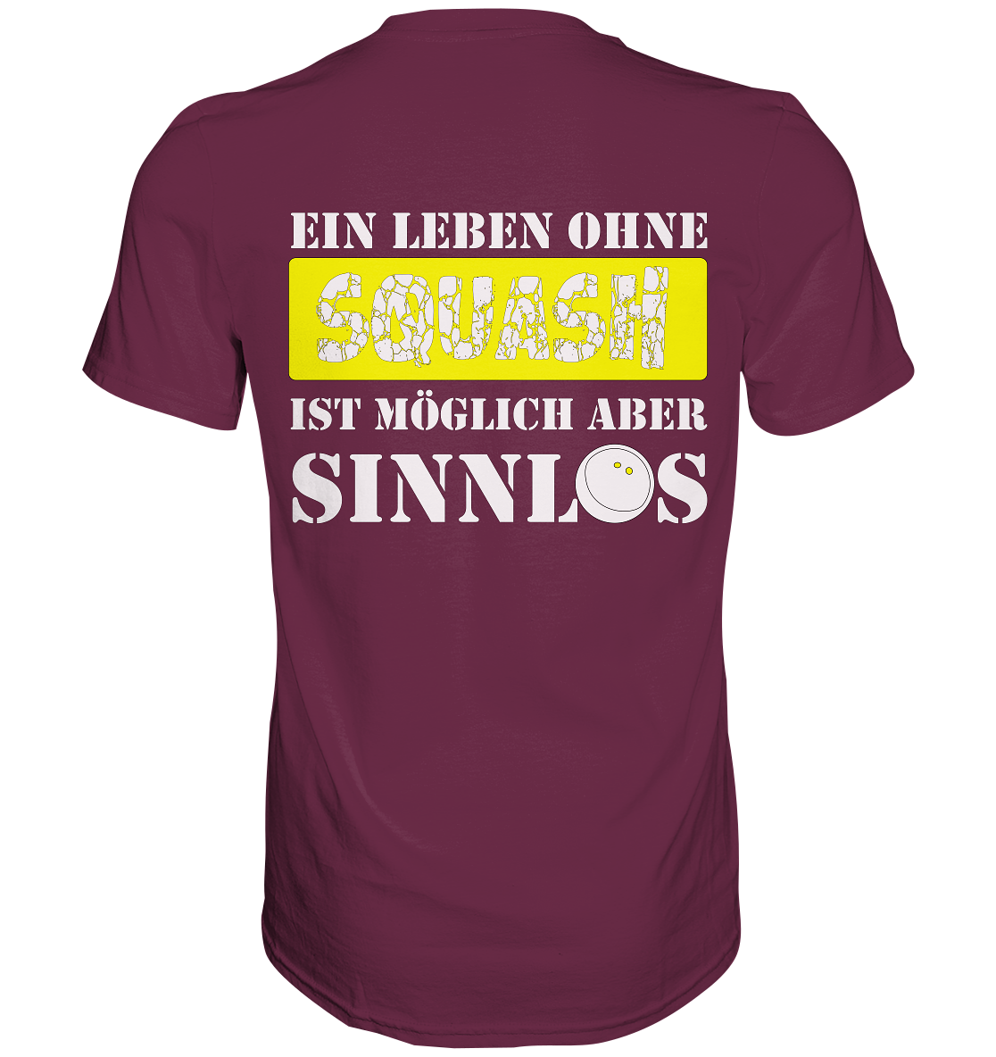 Ohne Squash Sinnlos - Premium Shirt
